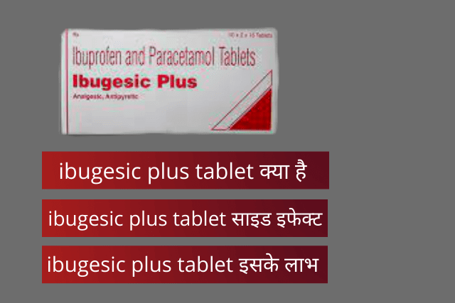 ibugesic plus tablet uses in hindi|